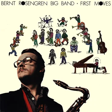 First Moves by Bernt Rosengren Big Band - album cover
