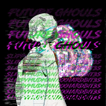 FUTURE GHOULS