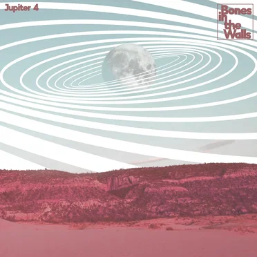 Jupiter 4 by Bones In The Walls - album cover