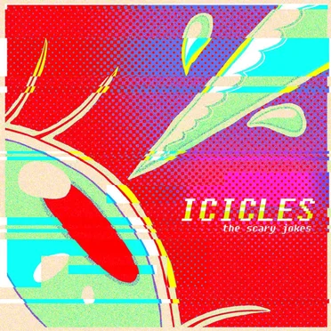 Icicles by The Scary Jokes - album cover