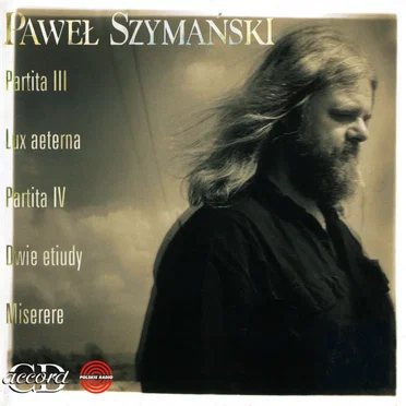 Partita III / Lux aeterna / Partita IV / Dwie etiudy / Miserere