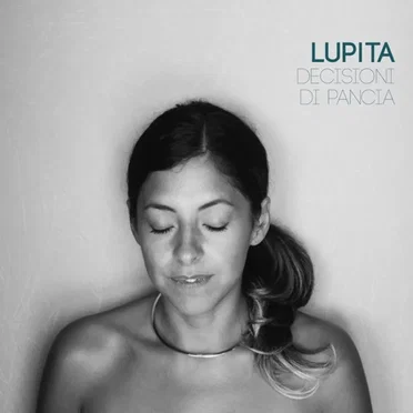 Decisioni di pancia by Lupita - album cover