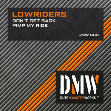 Pimp My Ride / Don't Get Back by Lowriders - album cover