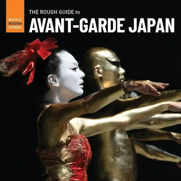 The Rough Guide to Avant‐Garde Japan by Various Artists - album cover