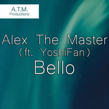 Bello by Alex The Master - album cover