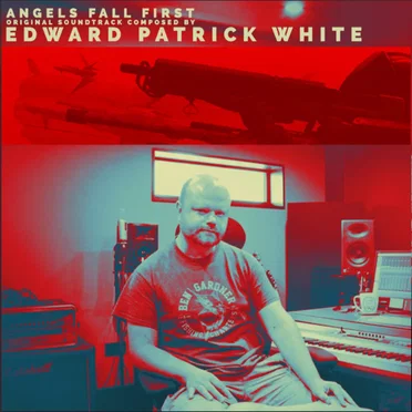Angels Fall First Original Soundtrack by Edward Patrick White - album cover