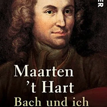 Bach und ich (Maarten t' Hart)