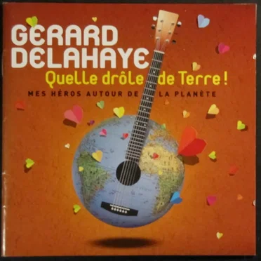 Quelle drôle de terre ! (Mes héros autour de la planète)