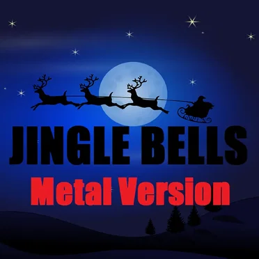 Jingle Bells (Metal Version)