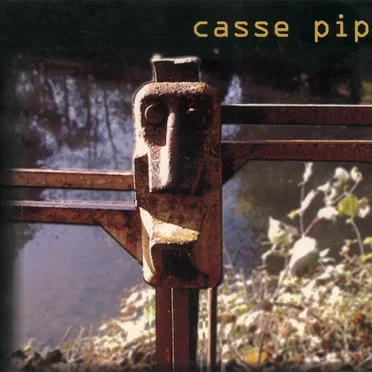 Casse Pipe