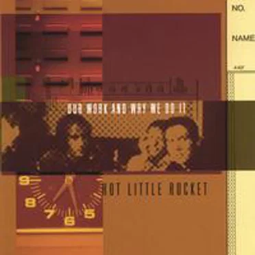 Our Work and Why We Do It by Hot Little Rocket - album cover