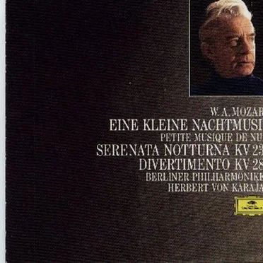 Eine Kleine Nachtmusik / Serenata Notturna, Kv. 239 / Divertimento, Kv. 287