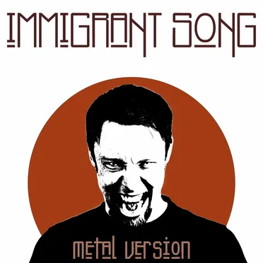 Immigrant Song (Metal Version)
