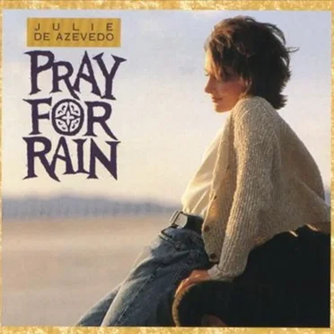 Pray for Rain by Julie de Azevedo - album cover