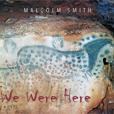 We Were Here by Malcolm Smith - album cover
