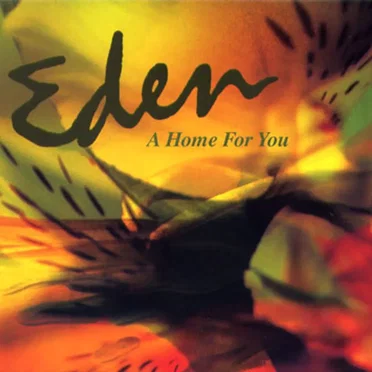 A Home For You by Eden - album cover