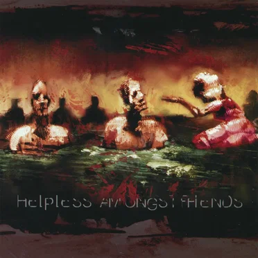 Helpless Amongst Friends by Various Artists - album cover