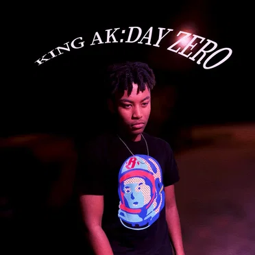 King AK: DAY ZERO by Four Seven Entertainment - album cover