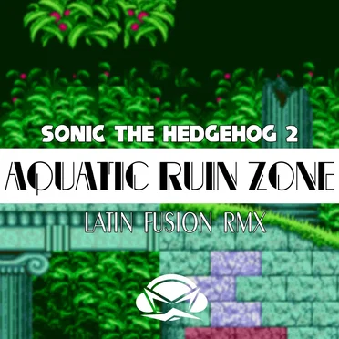 Sonic the Hedgehog 2: Aquatic Ruin Zone [Latin Fusion RMX]