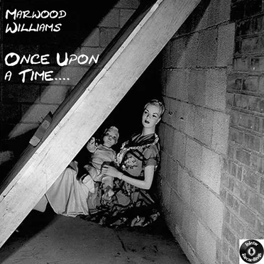 Once Upon a Time by Marwood Williams - album cover
