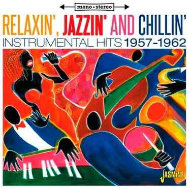 Relaxin', Jazzin' and Chillin': Instrumental Hits 1957-1962 by Various Artists - album cover