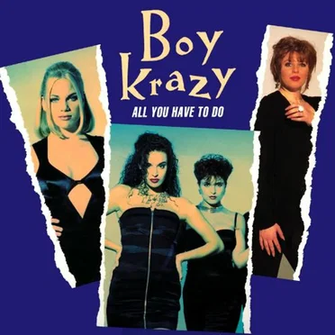 All You Have To Do by Boy Krazy - album cover