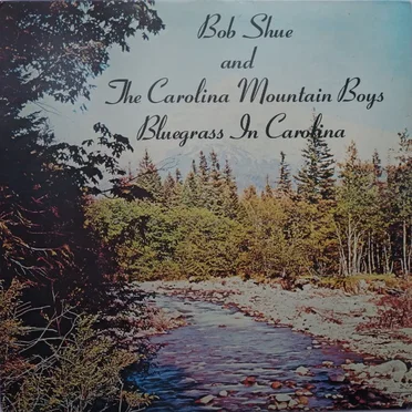 Bluegrass in Carolina by Bob Shue and The Carolina Mountain Boys - album cover