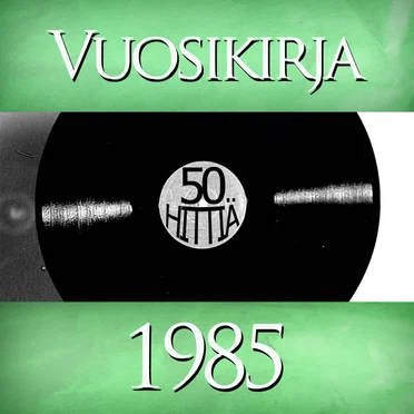 Vuosikirja 1985: 50 hittiä by Various Artists - album cover