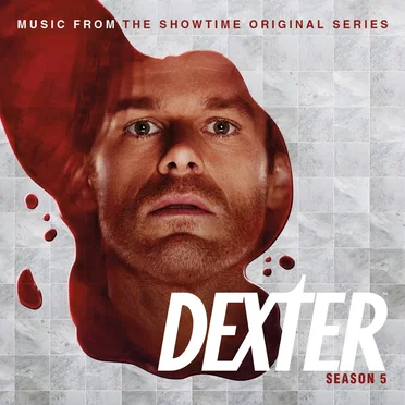 Dexter: Season 5: Music From the Showtime Original Series by Various Artists - album cover
