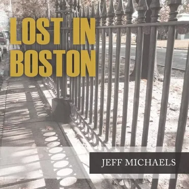 Lost in Boston by Jeff Michaels Band - album cover