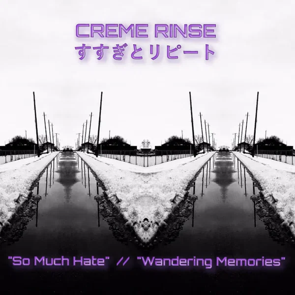 "So Much Hate" // "Wandering Memories"