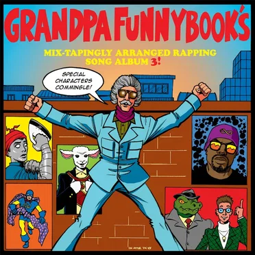 Grandpa Funnybook’s Mix-Tapingly Arranged Rapping Song Album 3! by Various Artists - album cover
