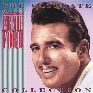 The Ultimate Tennessee Ernie Ford Collection