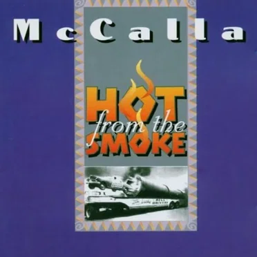 Hot From The Smoke by McCalla - album cover
