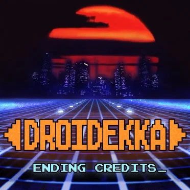 Ending Credits by DROIDEKKA - album cover