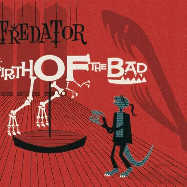 Rebirth of the Bad by Fredator - album cover