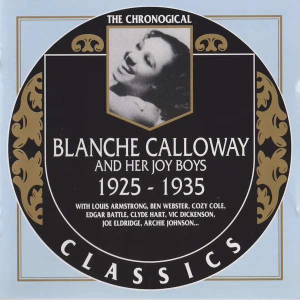 The Chronological Classics: Blanche Calloway and Her Joy Boys 1925-1935
