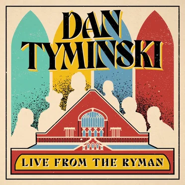 Dan Tyminski: Live From the Ryman by Dan Tyminski - album cover