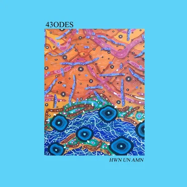 HWN UN AMN by 43 Odes - album cover