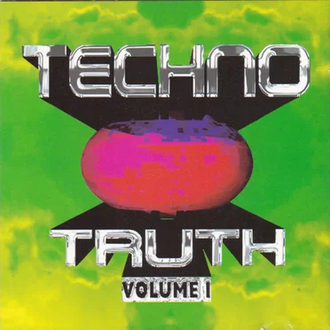 Techno Truth, Volume 1 by Various Artists - album cover