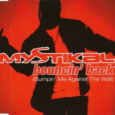 Bouncin’ Back (Bumpin’ Me Against the Wall)