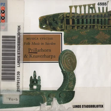 Musica Sveciae: Folk Music in Sweden: Nordic Folk Instruments (Prillarhorn & Knaverharpa) by Various Artists - album cover
