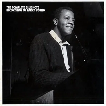 The Complete Blue Note Recordings of Larry Young