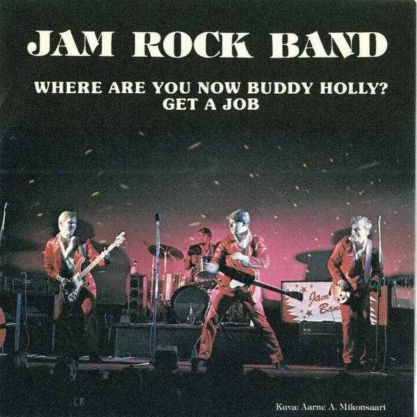 Where Are You Now Buddy Holly? / Get a Job