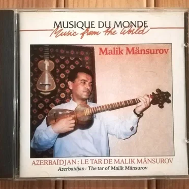 Azerbaïdjan: The Tar of Malik Mänsurov by Malik Mansurov - album cover