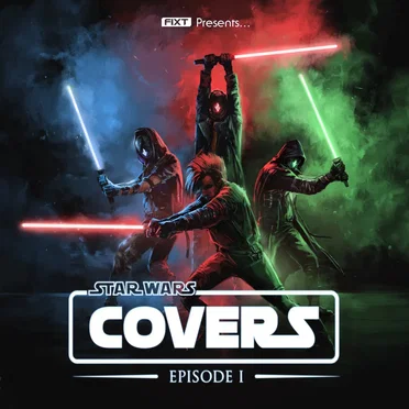 FiXT Presents: Star Wars Covers (Episode 1) by Various Artists - album cover