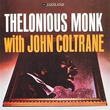 Thelonious Monk with John Coltrane