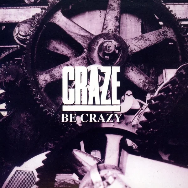 BE CRAZY