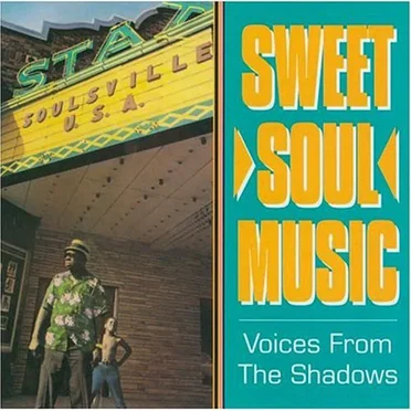 Sweet Soul Music: Voices From the Shadows by Various Artists - album cover