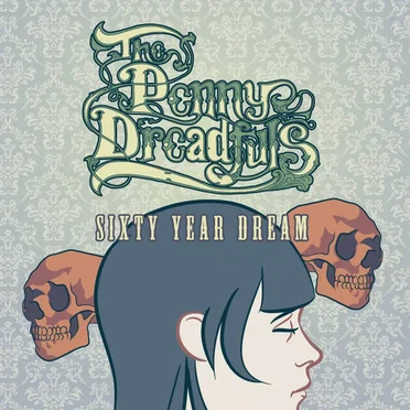Sixty Year Dream by The Penny Dreadfuls - album cover